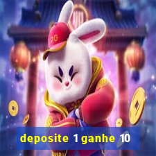 deposite 1 ganhe 10